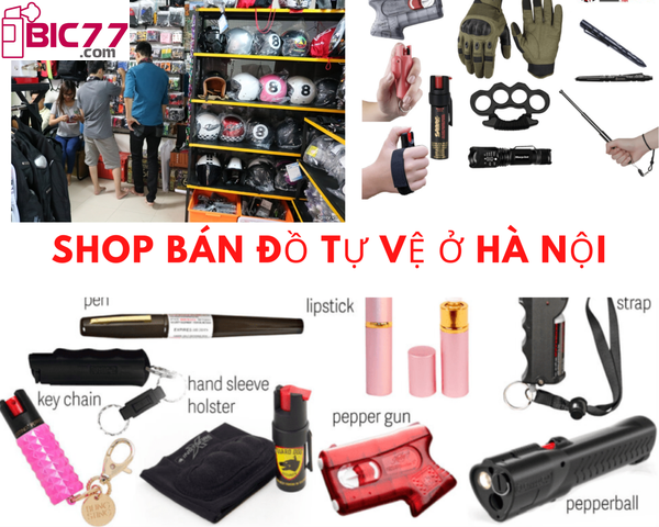 Chọn shop bán các sản phẩm tự vệ uy tín tại Hà Nội cần chú ý gì?